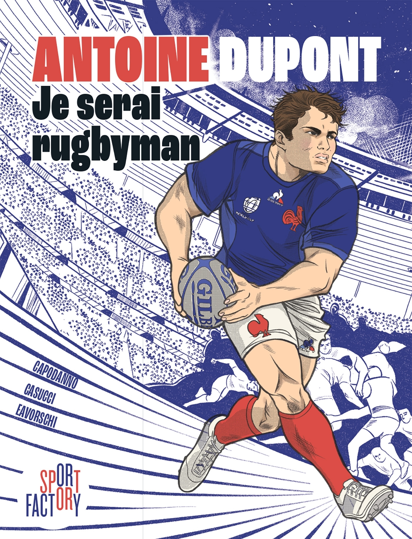 ANTOINE DUPONT JE SERAI RUGBYMAN