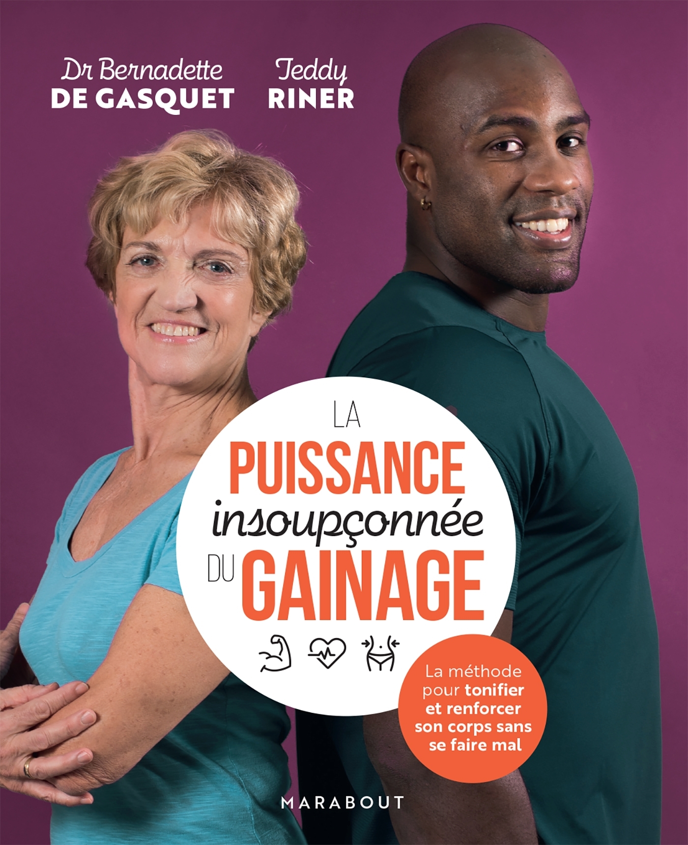 PUISSANCE INSOUPCONNEE DU GAINAGE - LA METHODE POUR TONIFIER ET RENFORCER SON CORPS SANS SE FAIRE