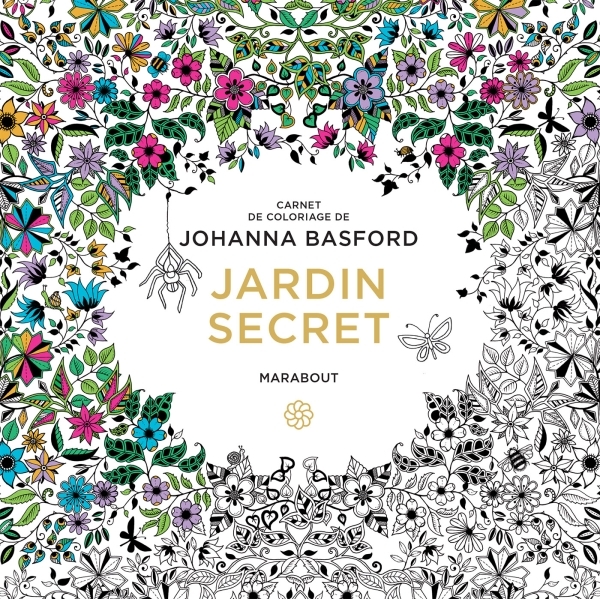 PETIT LIVRE DE COLORIAGE : JARDIN SECRET