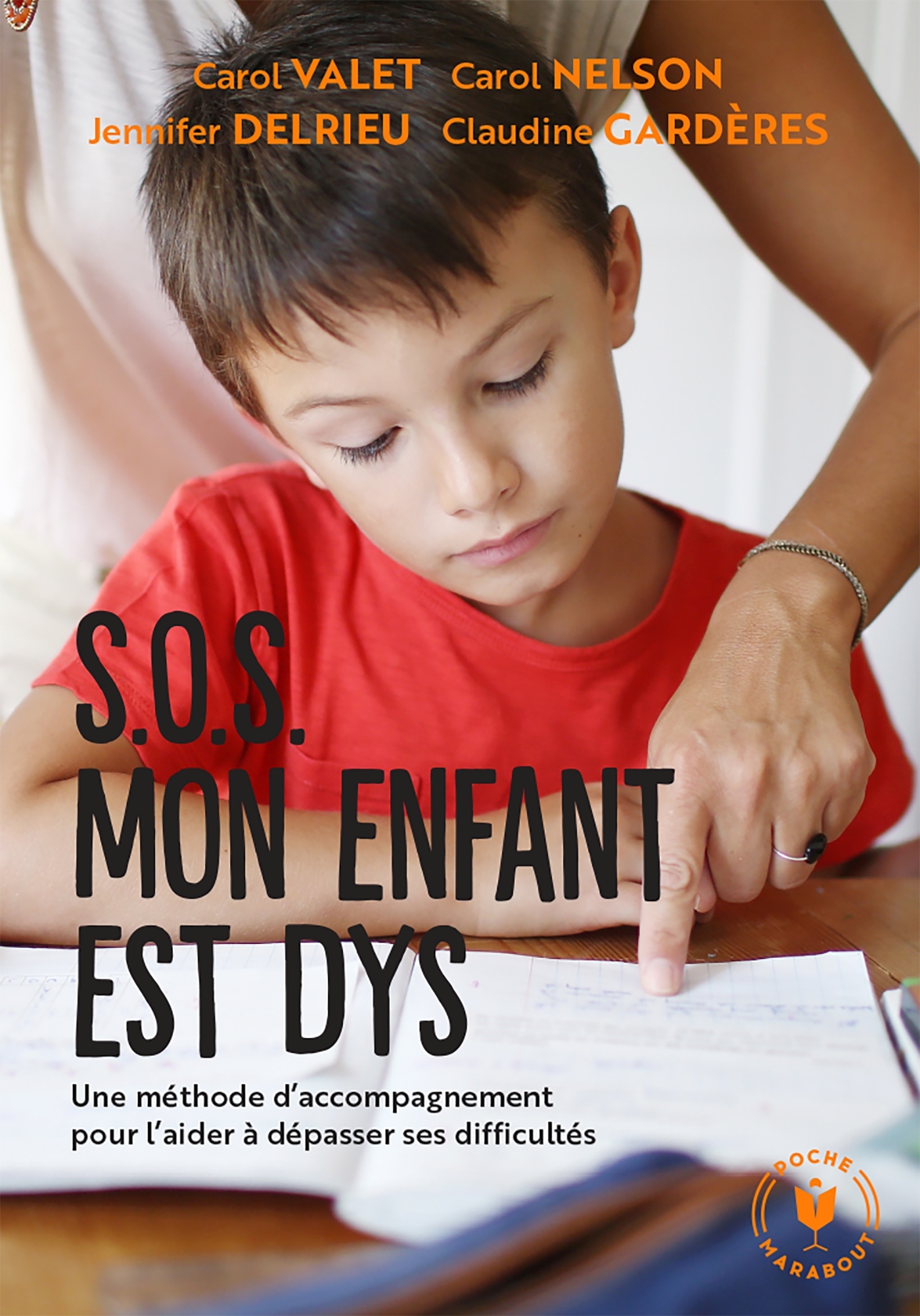 SOS MON ENFANT EST DYS - UNE METHODE D´ACCOMPAGNEMENT POUR L´AIDER A DEPASS