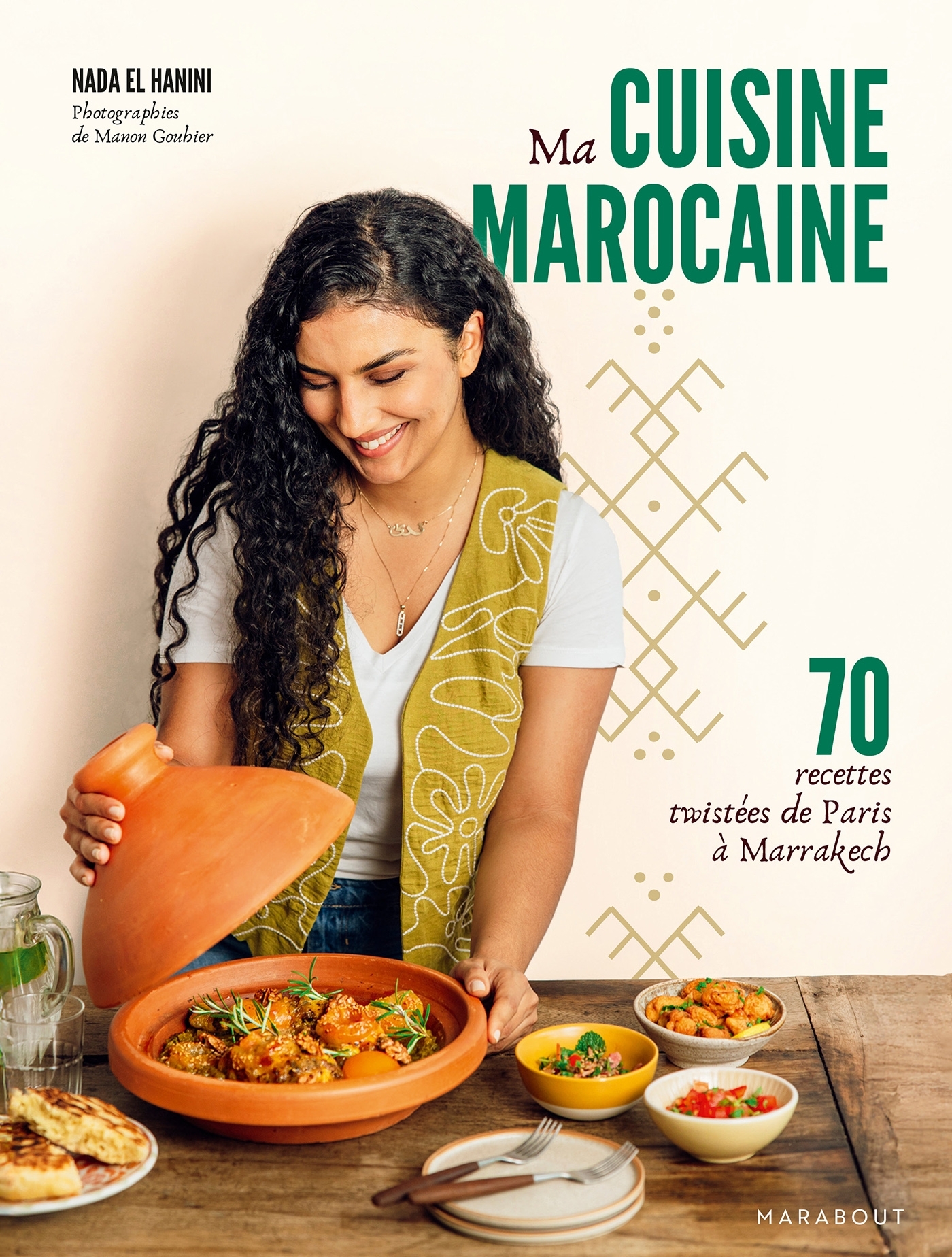 MA CUISINE MAROCAINE - 70 RECETTES TWISTEES DE PARIS A MARRAKECH