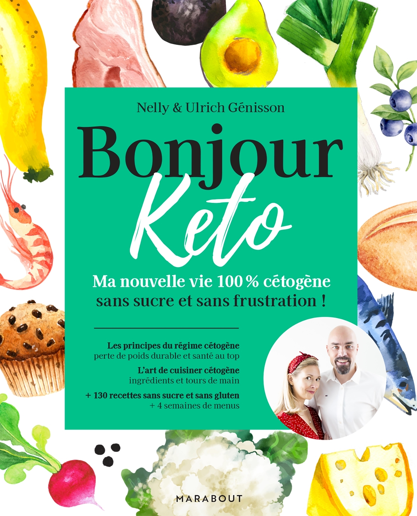 BONJOUR KETO - MA NOUVELLE VIE 100% CETOGENE SANS SUCRE ET SANS FRUSTRATION