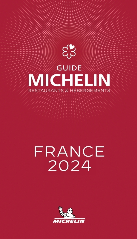 GUIDES MICHELIN FRANCE - GUIDE MICHELIN FRANCE 2024