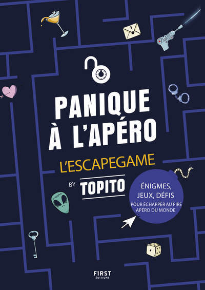 PANIQUE A L´APERO - L´ESCAPE GAME BY TOPITO - ENIGMES, JEUX, DEFIS POUR ECHAPPER AU PIRE APERO DU MO