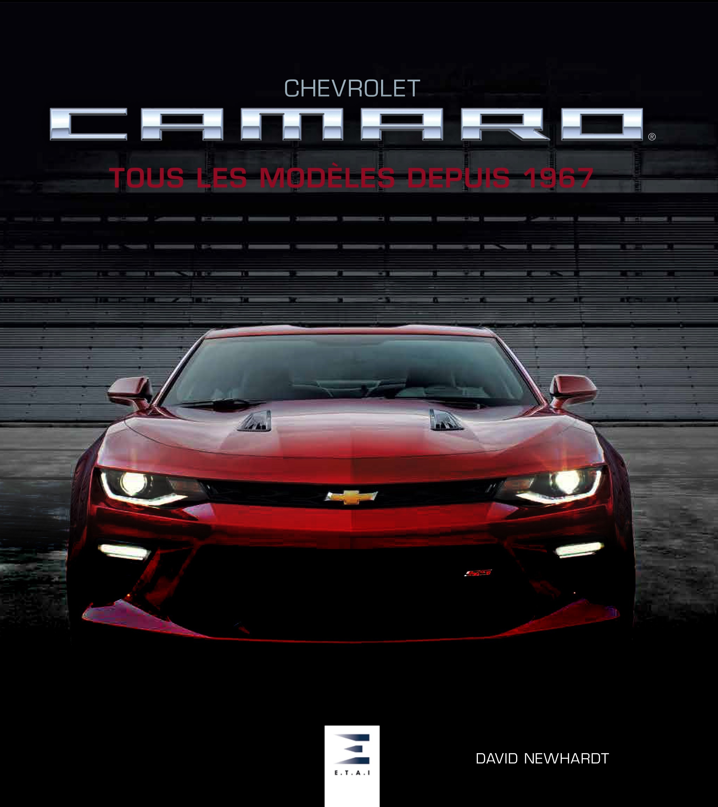 CHEVROLET CAMARO, TOUS LES MODELES DEPUIS 1967
