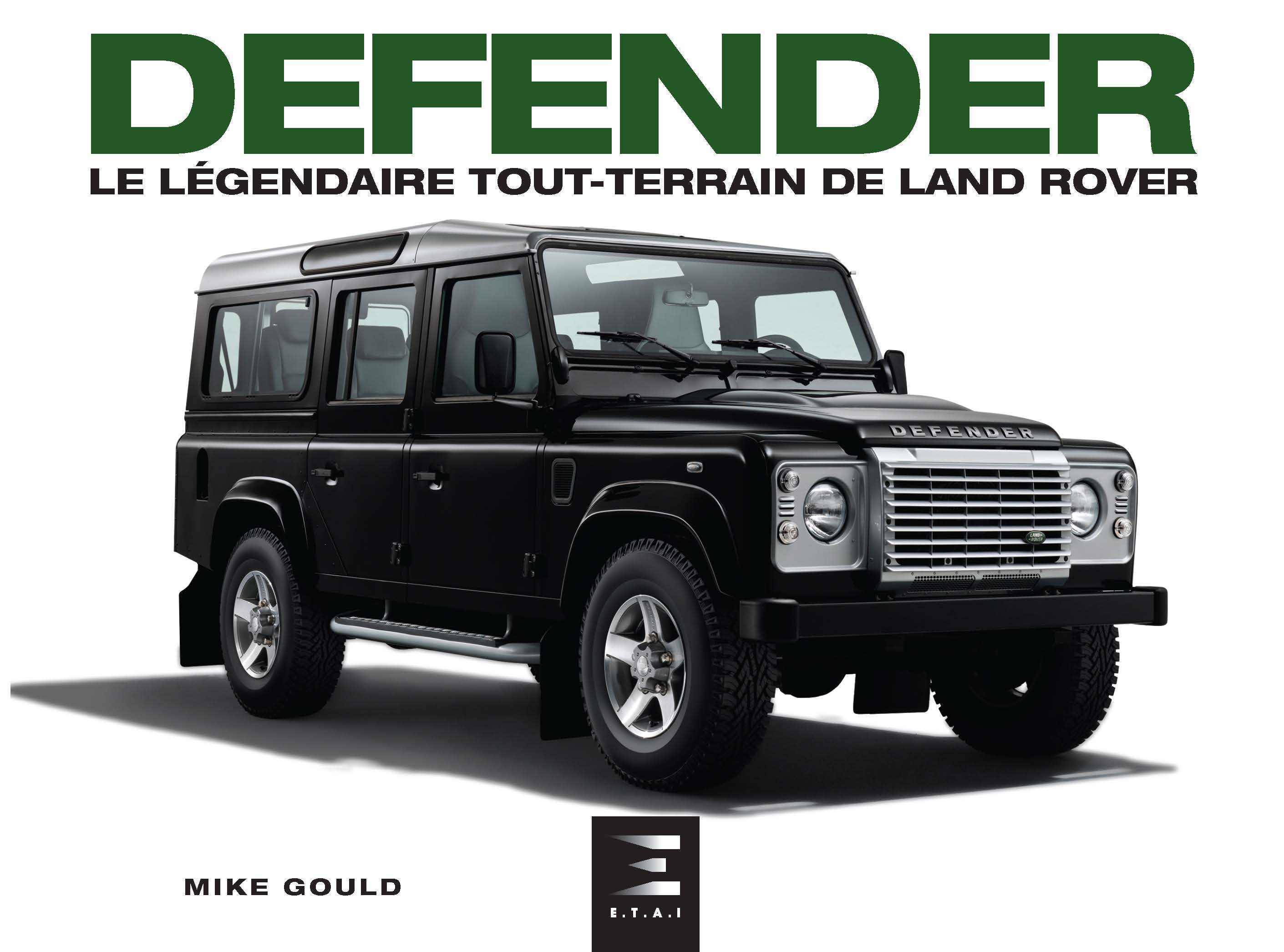 DEFENDER, LE LEGENDAIRE TOUT-TERRAIN DE LAND ROVER