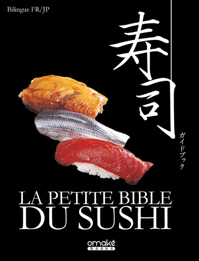 PETITE BIBLE DU SUSHI