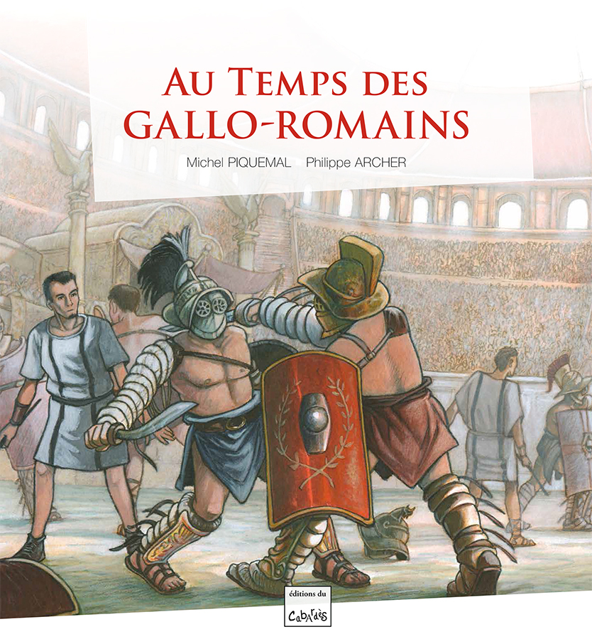 AU TEMPS DES GALLO - ROMAINS