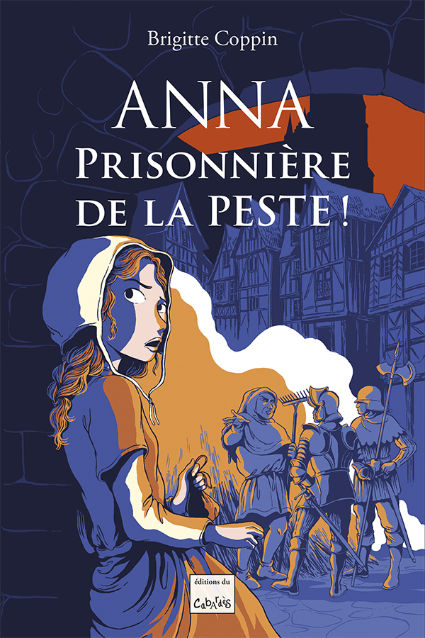 ANNA, PRISONNIERE DE LA PESTE !