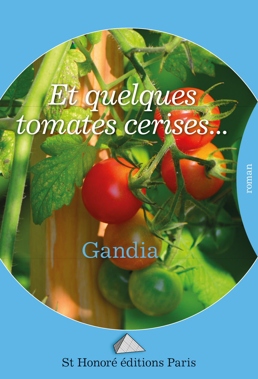 ET QUELQUES TOMATES CERISES