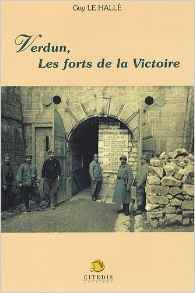 VERDUN, LES FORTS DE LA VICTOIRE