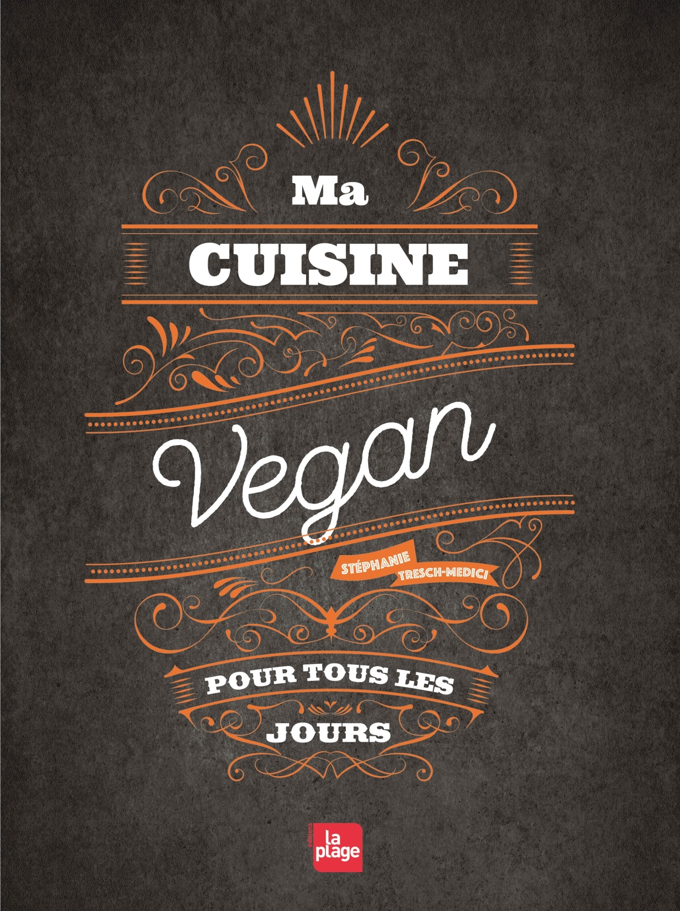 MA CUISINE VEGAN POUR TOUS LES JOURS NED