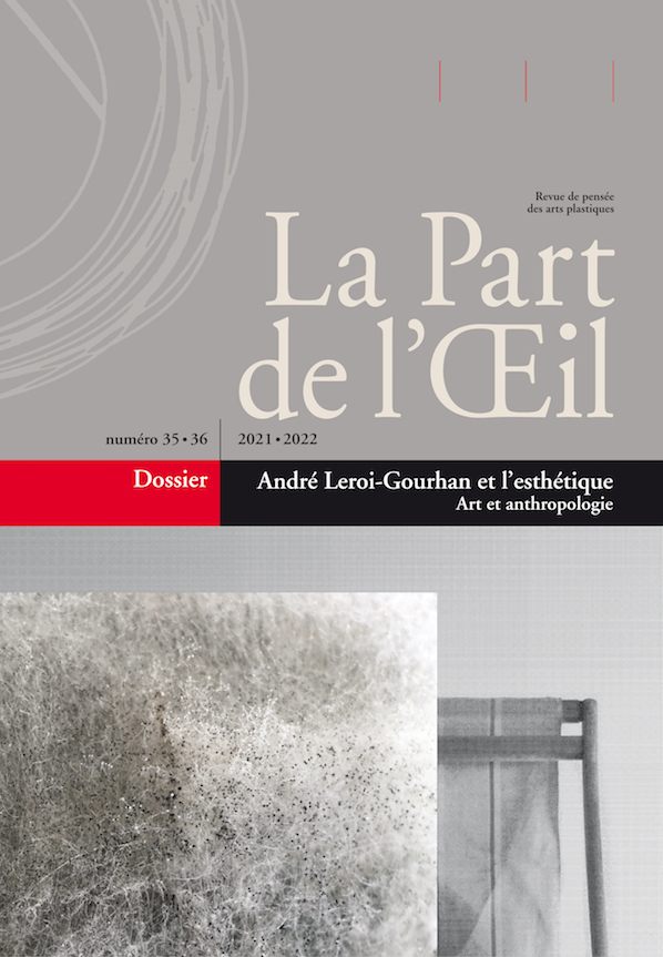 PART DE L OEIL N 35-36 - ANDRE LEROI-GOURHAN ET L´ESTHETIQUE - ART ET A