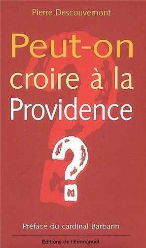 PEUT-ON CROIRE A LA PROVIDENCE ?