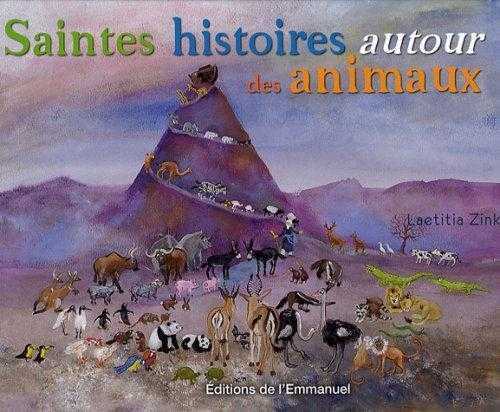 SAINTES HISTOIRES AUTOUR DES ANIMAUX