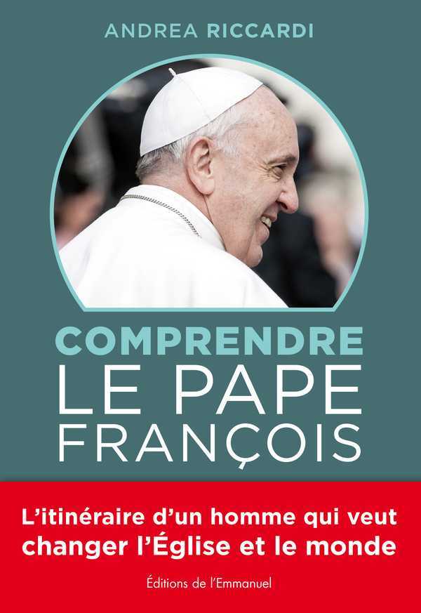 COMPRENDRE LE PAPE FRANCOIS