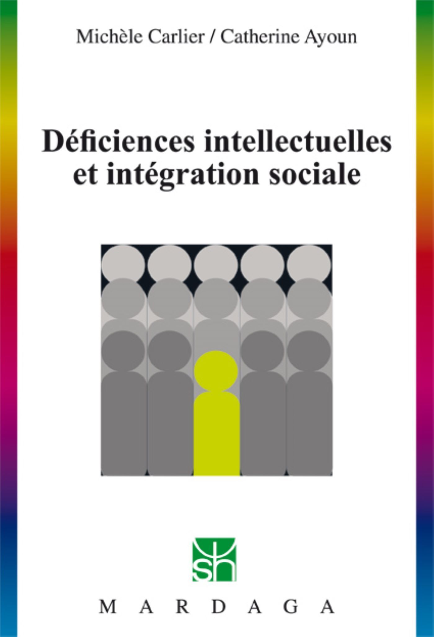 DEFICIENCES INTELLECTUELLES ET INTEGRATION SOCIALE