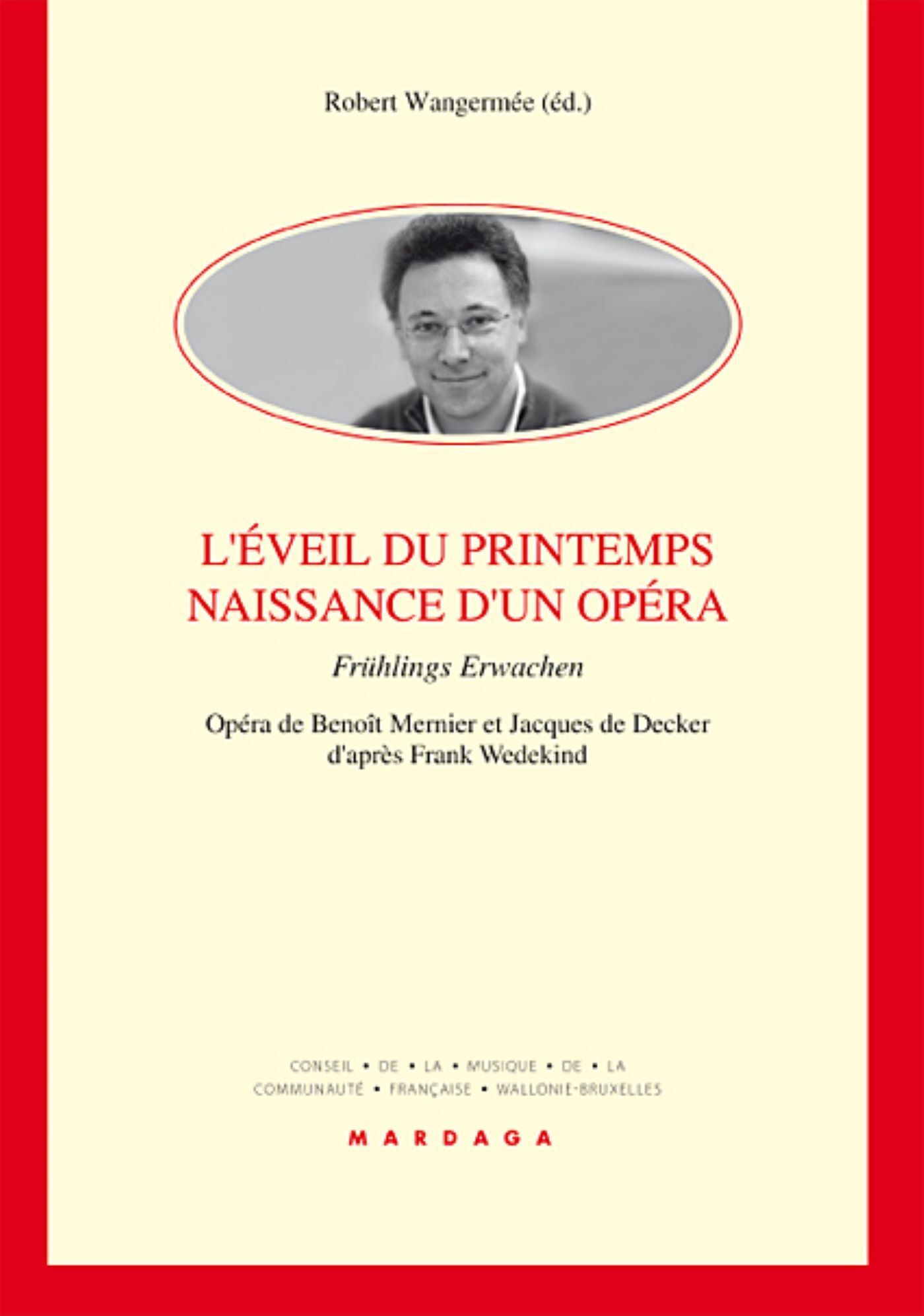 EVEIL DU PRINTEMPS. NAISSANCE D´UN OPERA