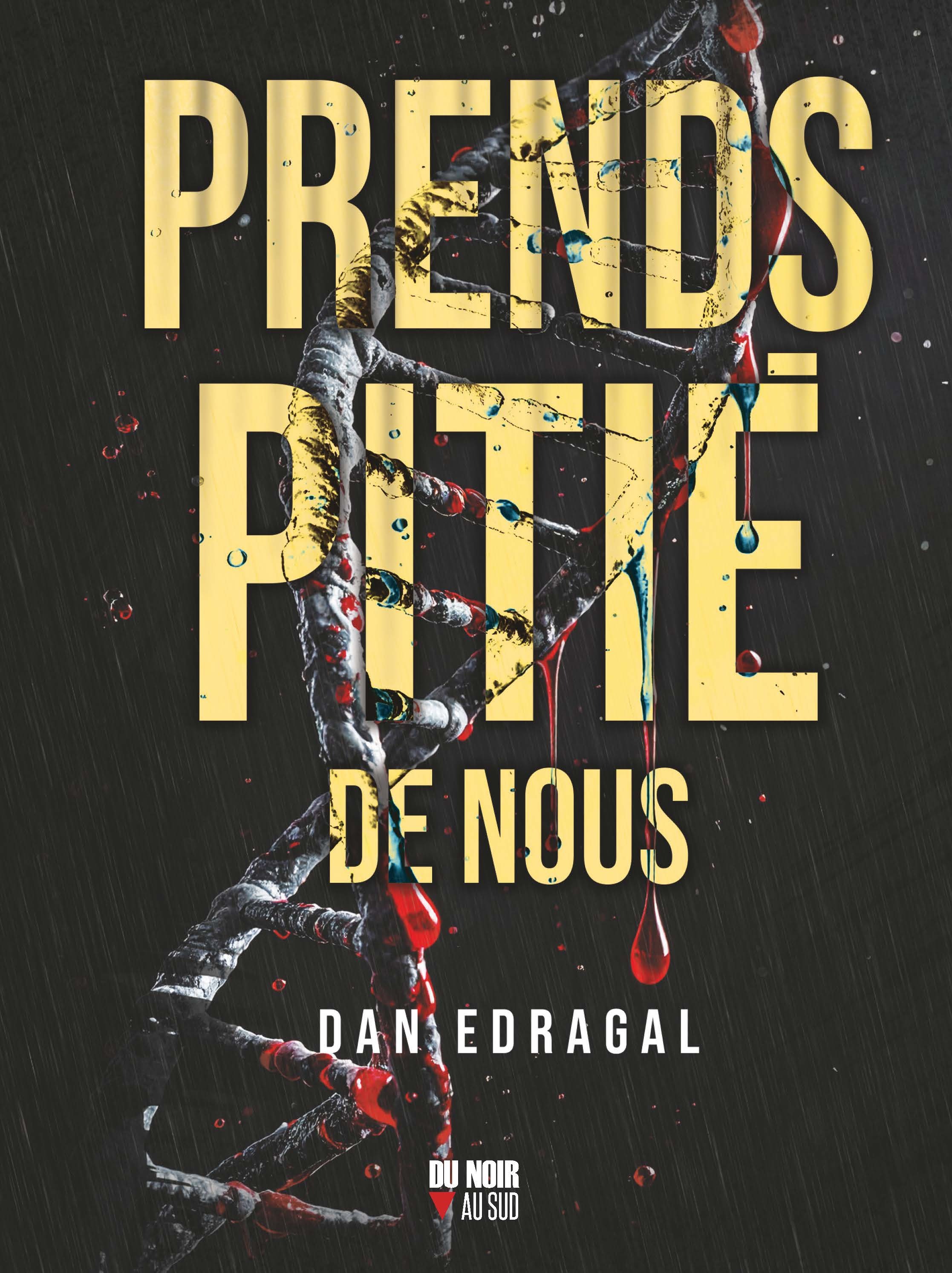 PRENDS PITIE DE NOUS