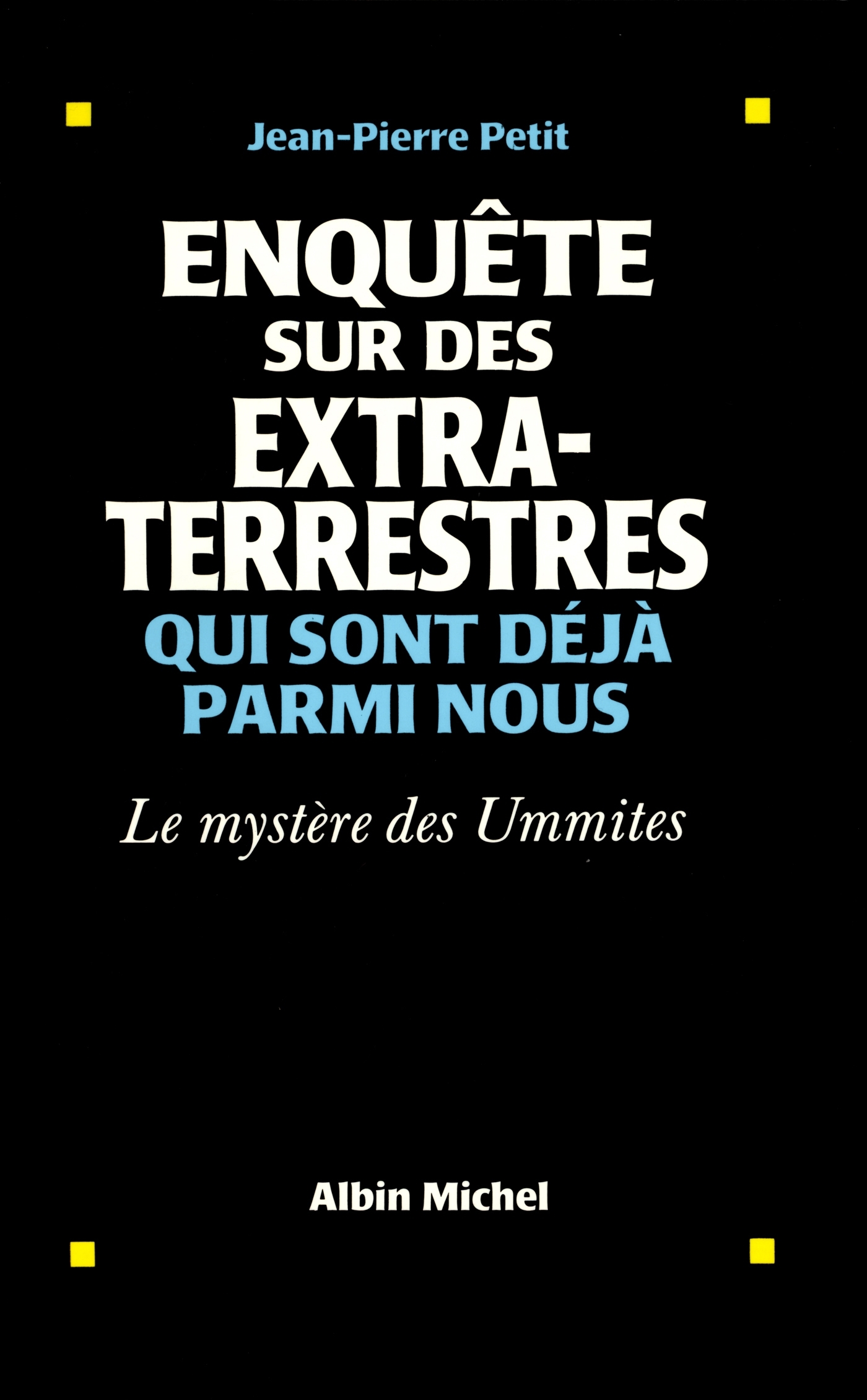 ENQUETE SUR DES EXTRA-TERRESTRES QUI SONT DEJA PARMI NOUS
