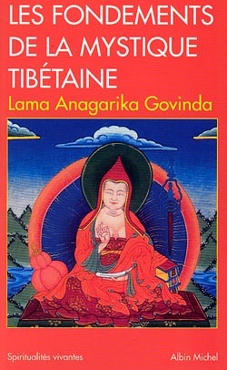 FONDEMENTS DE LA MYSTIQUE TIBETAINE