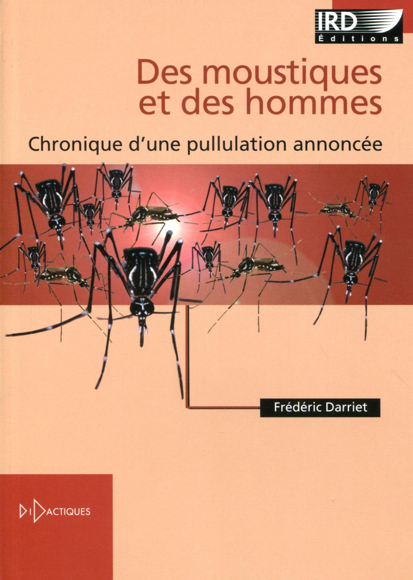 DES MOUSTIQUES ET DES HOMMES CHRONIQUE D´UNE PULLULATION ANNONCEE