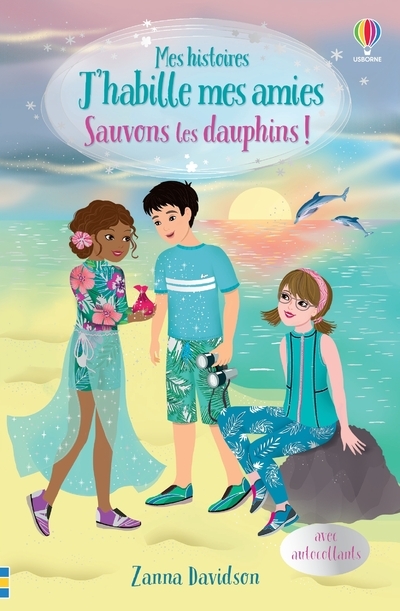 SAUVONS LES DAUPHINS ! MES HISTOIRES J´HABILLE MES AMIES