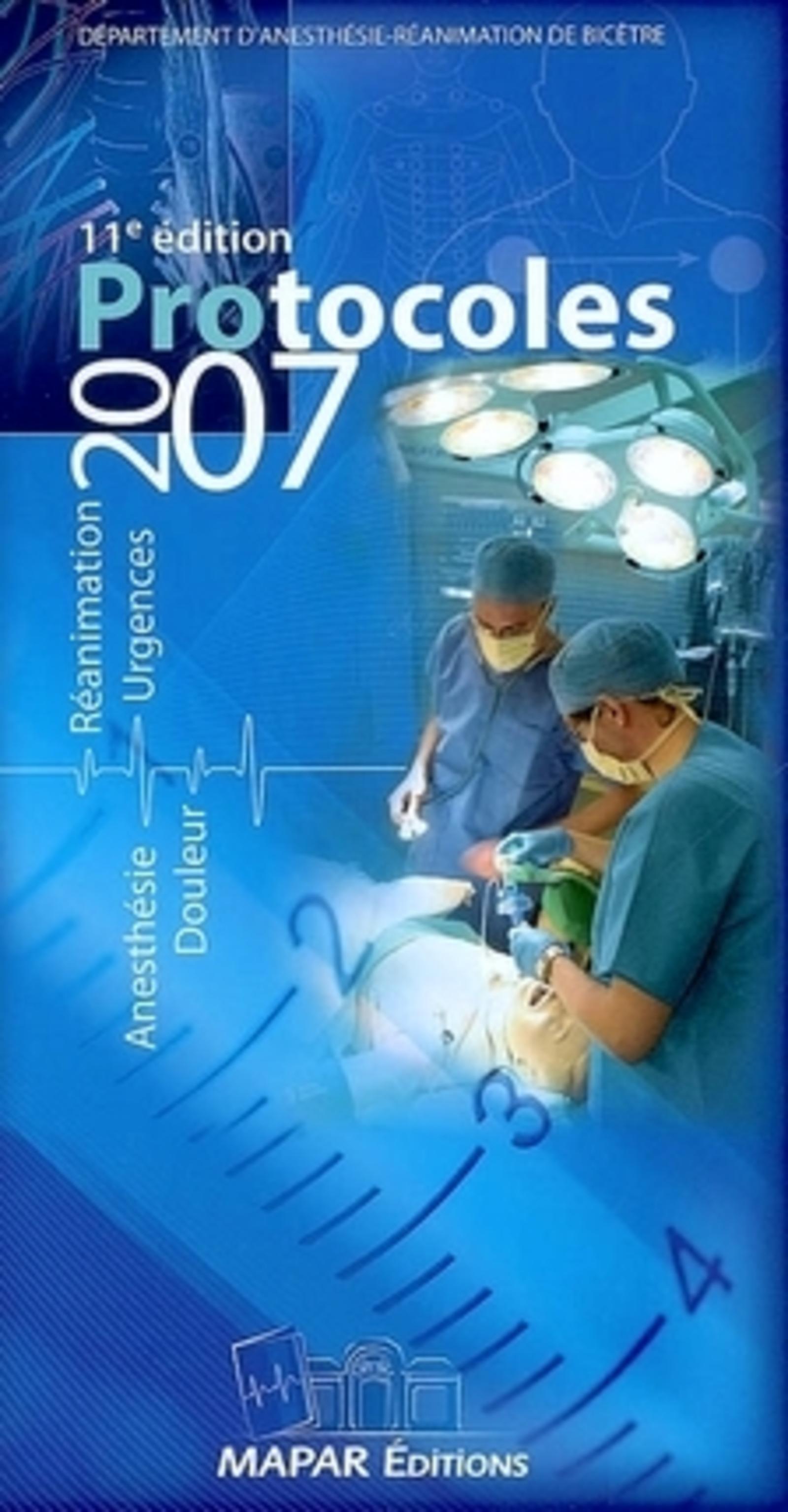 PROTOCOLES 2007 D ANESTHESIE REANIMATION 11E EDITION