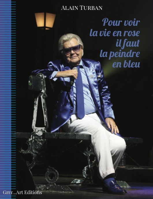 POUR VOIR LA VIE EN ROSE, IL FAUT LA PEINDRE EN BLEU