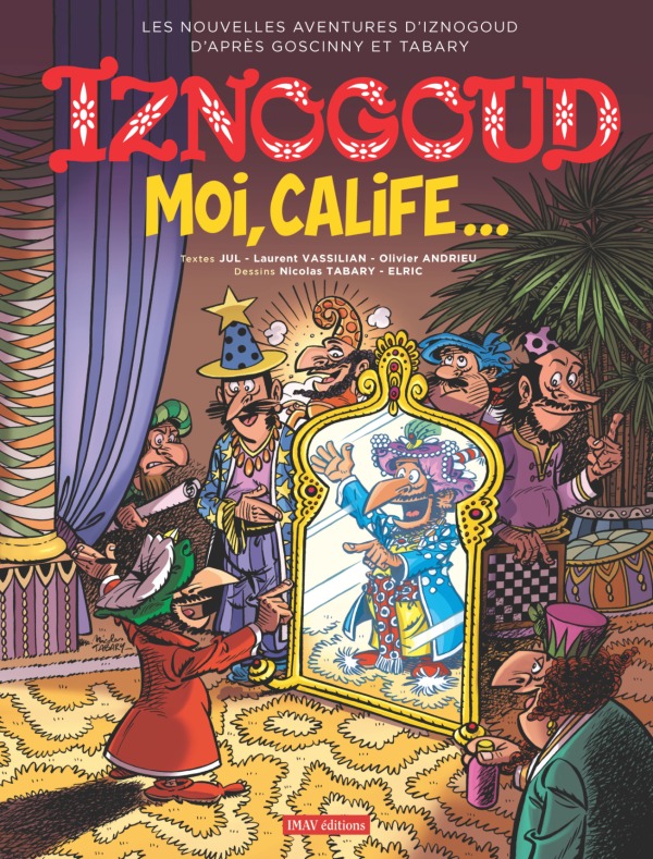 IZNOGOUD - MOI, CALIFE... - T31