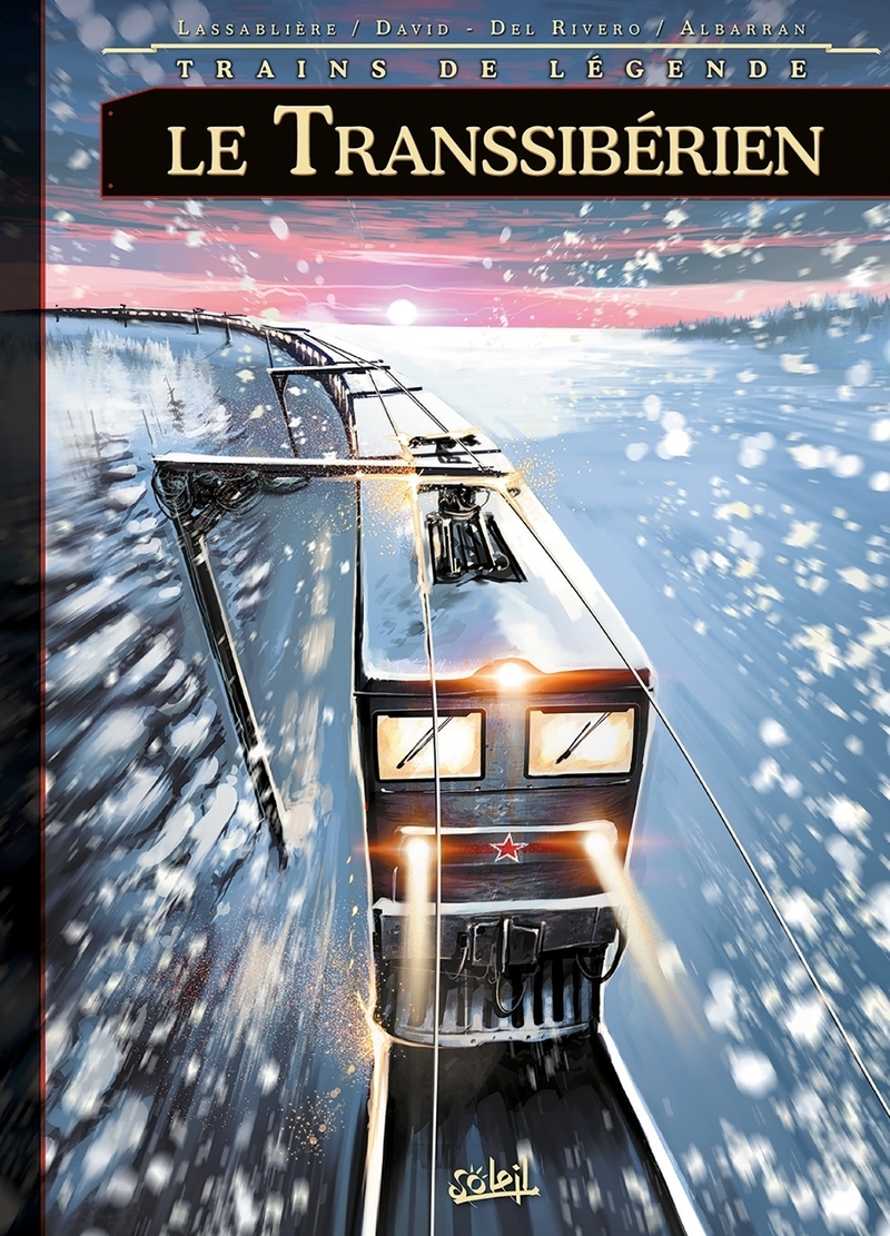 TRAINS DE LEGENDE T3 - LE TRANSSIBERIEN