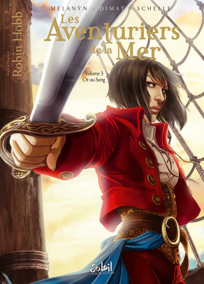 AVENTURIERS DE LA MER T3 - OR OU SANG