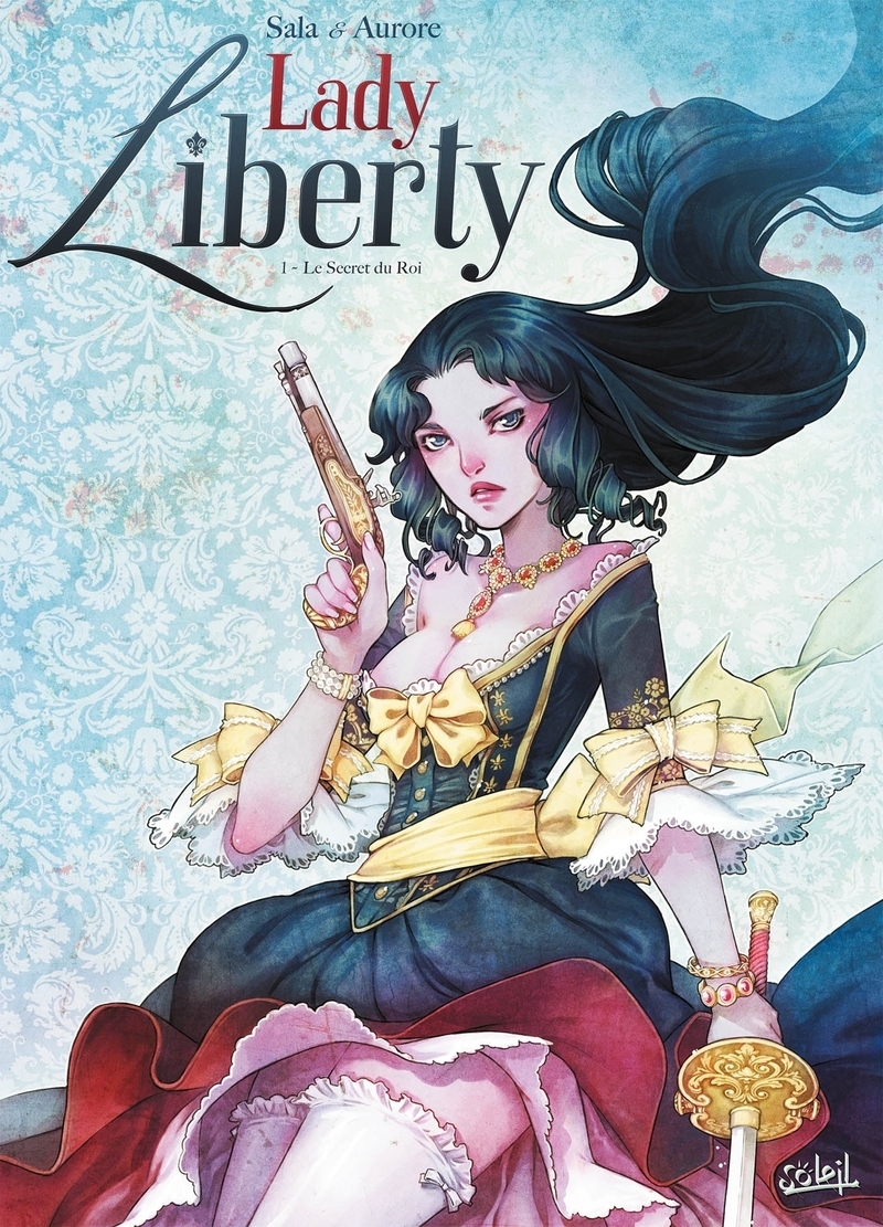 LADY LIBERTY T1 - LE SECRET DU ROY