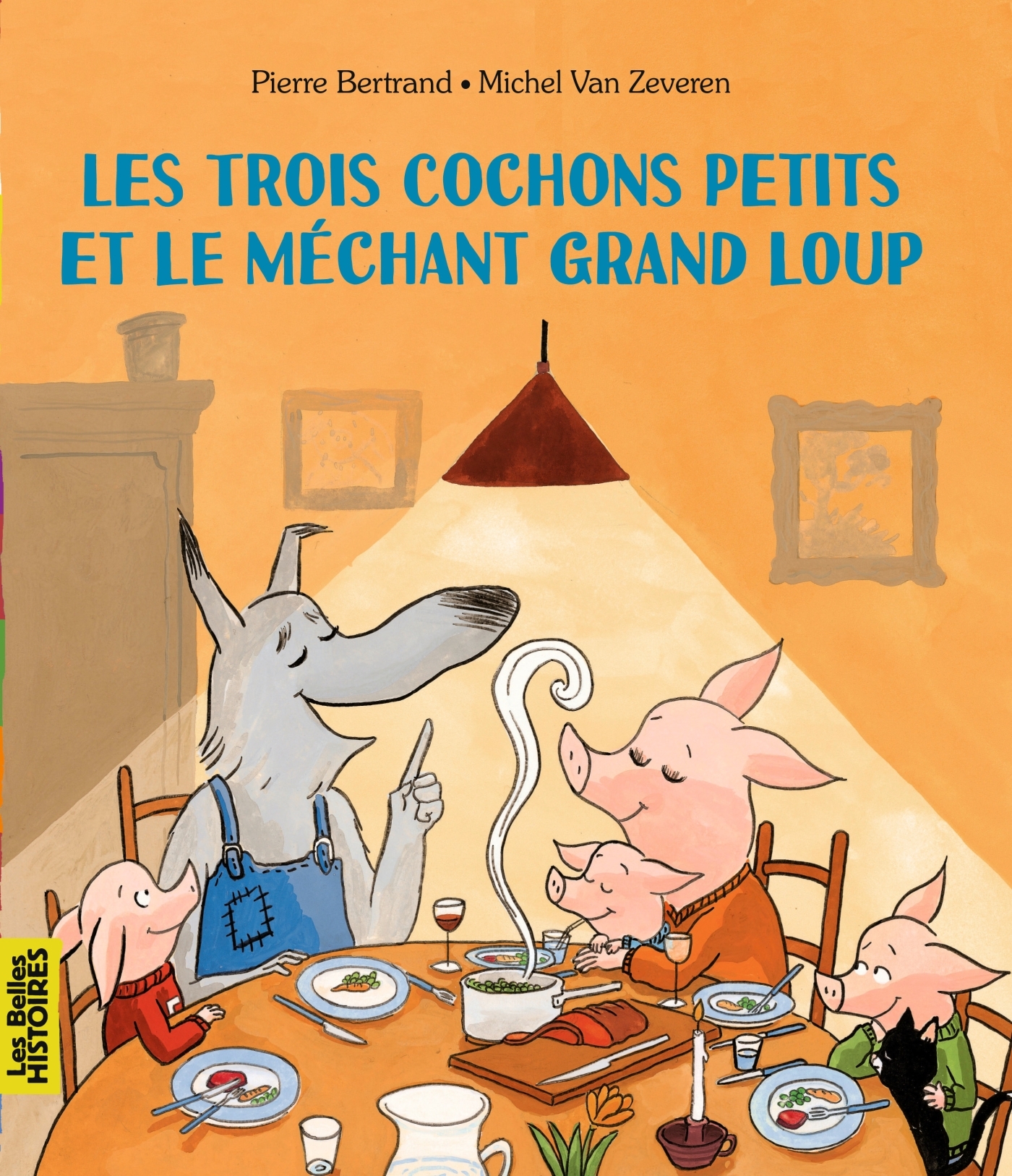 BELLES HISTOIRES /TROIS COCHONS PETITS ET LE MECHANT GRAND LOUP