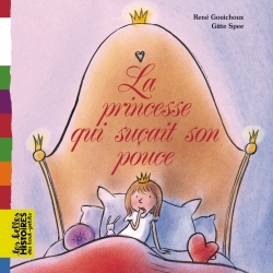 BELLES HISTOIRES DES TOUT PETITS / PRINCESSE QUI SUCAIT SON POUCE