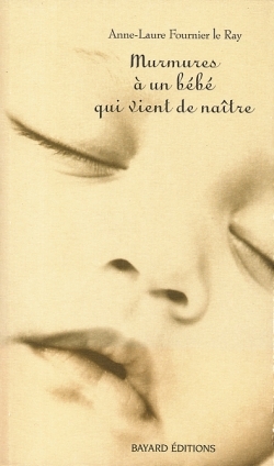 MURMURES A UN BEBE QUI VIENT DE NAITRE - ED2011