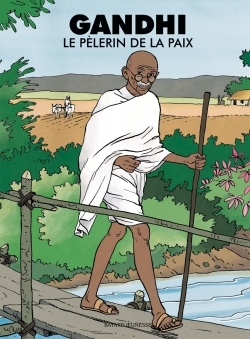 GANDHI LE PELERIN DE LA PAIX - NOUVELLE COUVERTURE