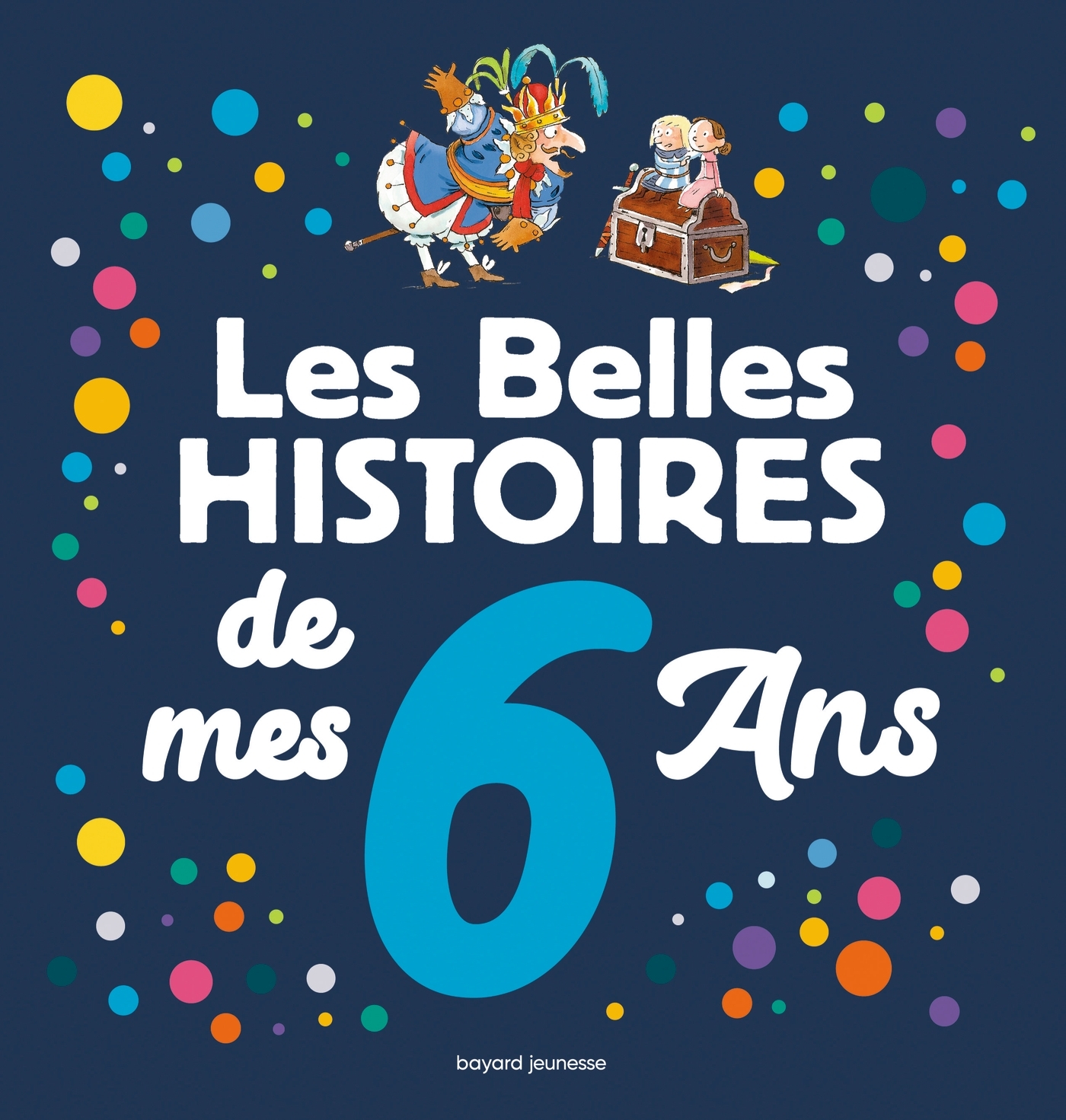 BELLES HISTOIRES DE MES 6 ANS