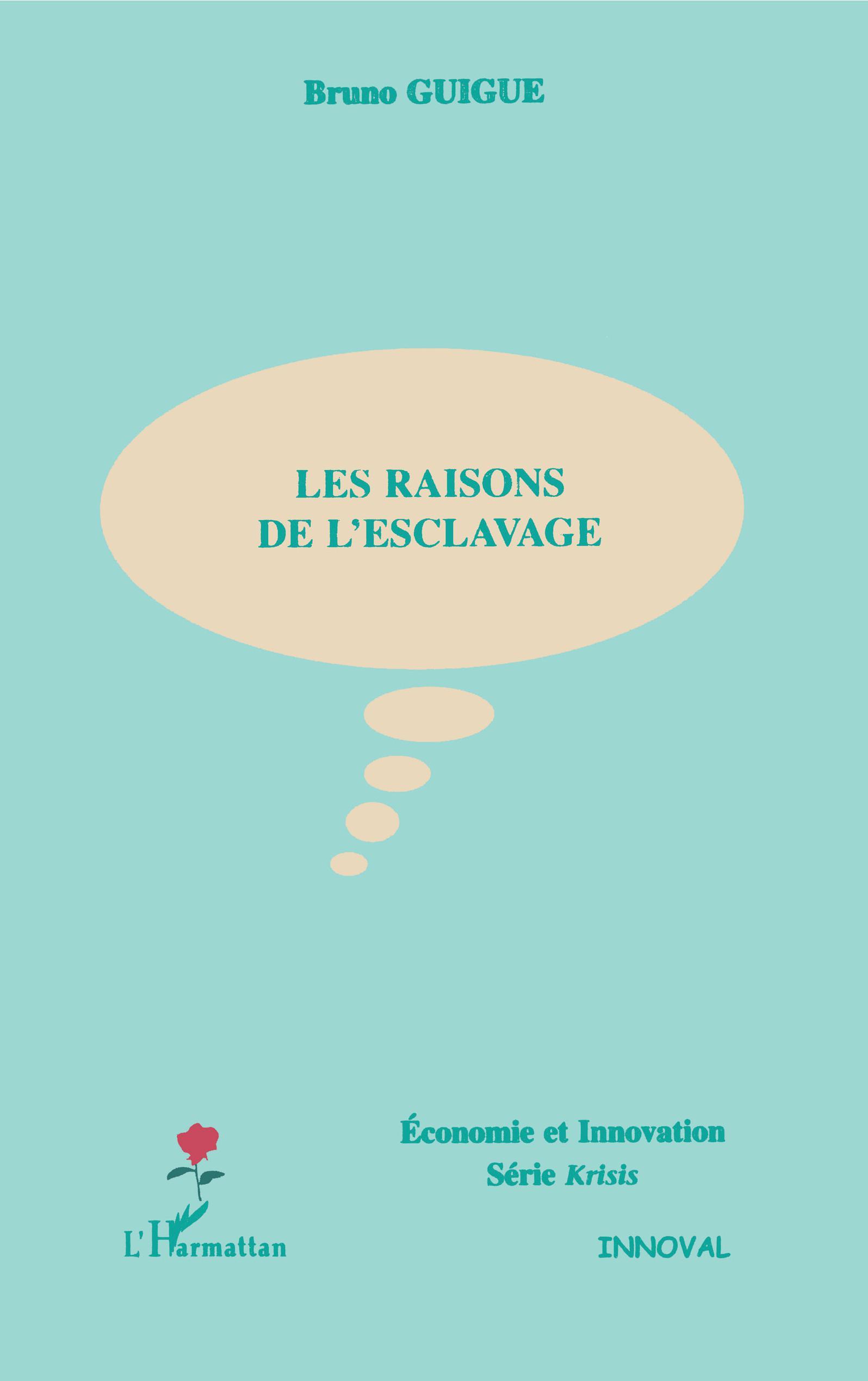 RAISONS DE L'ESCLAVAGE (LES)