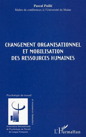 CHANGEMENT ORGANISATIONNEL ET MOBILISATION DES RESSOURCES HUMAINES