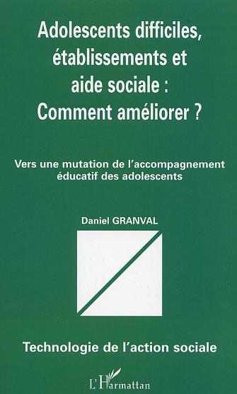 ADOLESCENTS DIFFICILES ETABLISSEMENTS ET AIDE SOCIALE