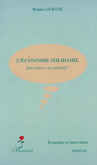 ECONOMIE SOLIDAIRE (GUIGN L'ALTERNATIVE OU PALIATIF