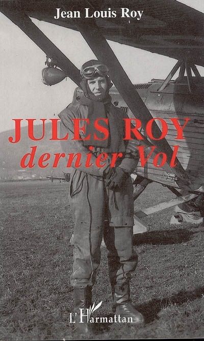 JULES ROY DERNIER VOL