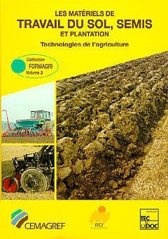 MATERIELS DE TRAVAIL DU SOL SEMIS PLANTATION FORMAGRI VOL 3