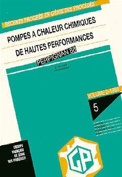 RECENTS PROGRES EN GENIE DES PROCEDES VOL 2 N 5 POMPES A CHALEUR CHIMIQUES DE HAUTES PERFORMANCES
