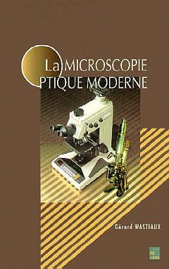 MICROSCOPIE OPTIQUE MODERNE