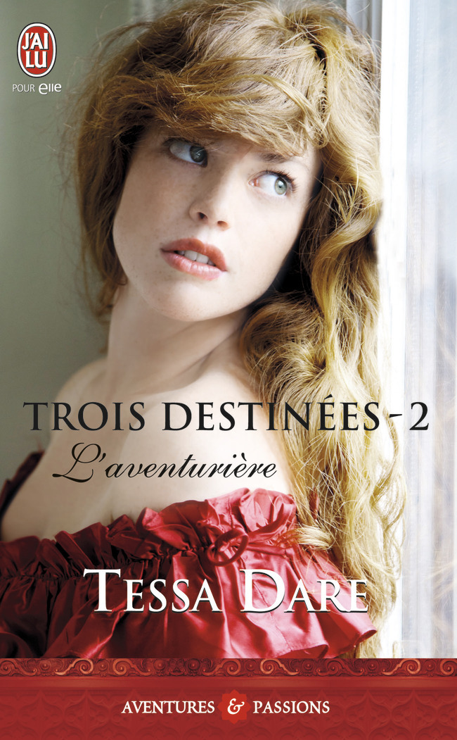 TROIS DESTINEES - 2 - L´AVENTURIERE