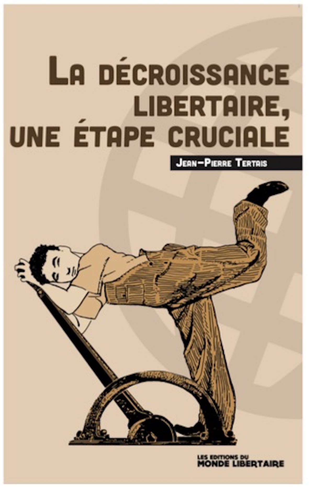 DECROISSANCE LIBERTAIRE - UNE ETAPE CRUCIALE