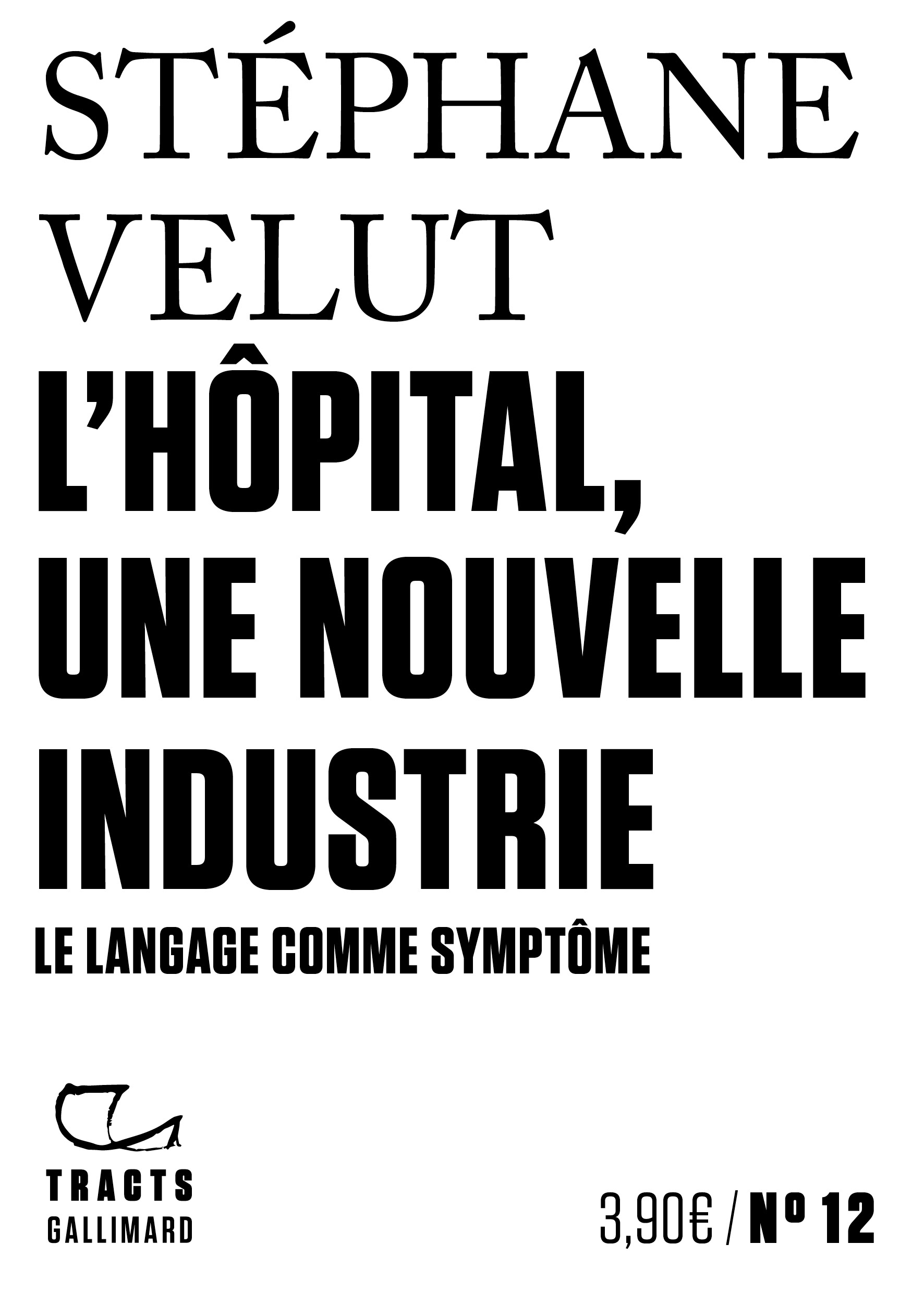 L´HOPITAL, UNE NOUVELLE INDUSTRIE - LE LANGAGE COMME SYMPTOME