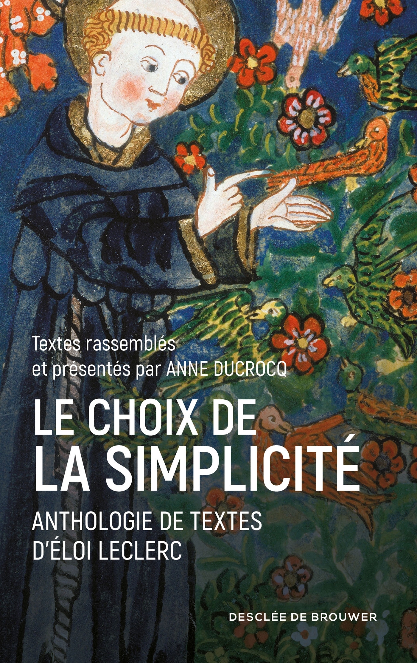 CHOIX DE LA SIMPLICITE - ANTHOLOGIE DE TEXTES D´ELOI LECLERC